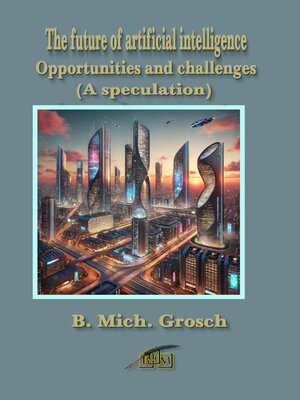 cover image of The future of artificial intelligence